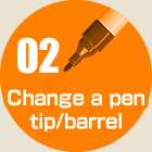 Change a pen tip/barrel